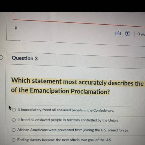 Which statement most accurately describes the significance
of the Emancipation Proclamation?