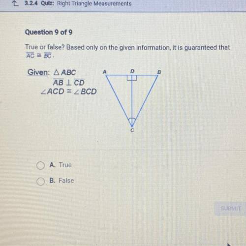 True or false? Based only on the given information, it is guaranteed that

AC = BC.
А
B
Given: A A