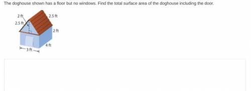 The doghouse shown has a floor but no windows. Find the total surface area of the doghouse includin