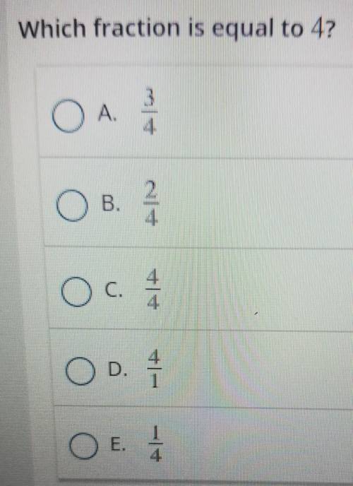 What frcation is equal to 4​