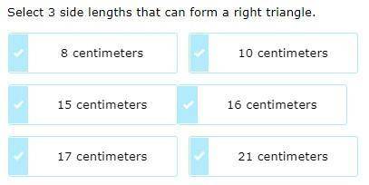 Select 3 side lengths that can form a right triangle.