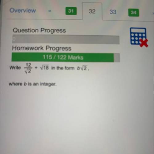 12/square root 2+ square root 18 in the form bv2,
where b is an integer.