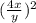 ( \frac{4x}{y})^{2}