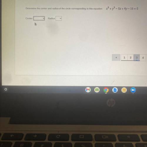 Determine the Center and radius on f the circle corresponding to the equation