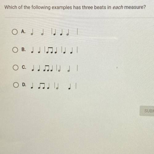 HELP PLEASE 
Which of the following examples has three beats in each measure?