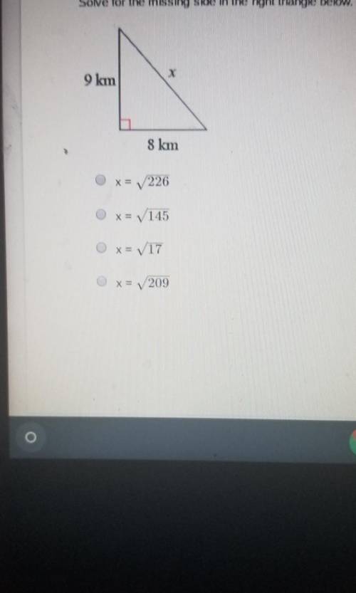 Solve the missing side in the right triangle below​