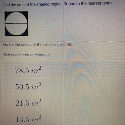 Find the area of the shaded region. Round to the nearest tenth.

Given: the radius of the circle i