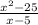 \frac{ {x}^{2} - 25 }{x - 5}