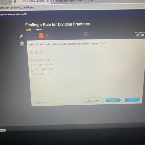 Which values of a, b, and c correctly represent the answer in simplest form?

3
- 2
b
32
O a=38, b