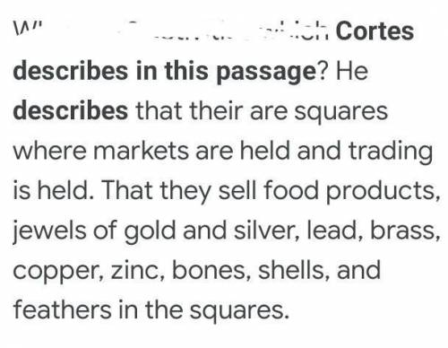 Part A What is Cortés describing in this passage?​