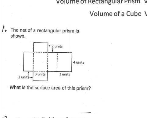 !PLS HELP I WILL GIVE BRAINLEST!

The net of a rectangular prism is shown
What is the surface area