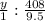 \frac{y}{1} :\frac{408}{9.5}