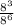 \frac{8^3}{8^6}