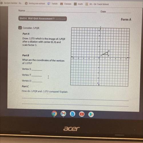 2 Consider APQR.

-10
Part A
8
Draw ASTU which is the image of APQR
after a dilation with center (