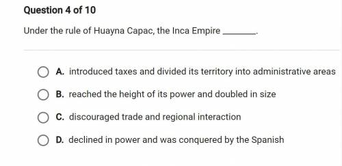 Under the rule of huayna Capac, the inca empire____