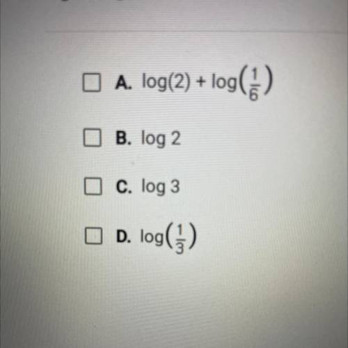 Which expressions are equivalent to the one below? Check all that apply.
log 2 - log 6