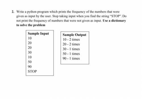Write a python program which prints the frequency of the numbers that were

given as input by the
