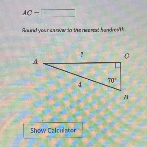 AC =
Round your answer to the nearest hundredth.
?
?
с
A
70°
B
