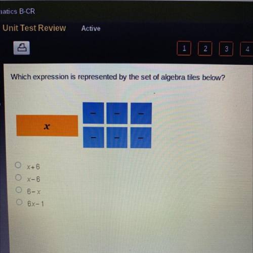 **HURRRYYYYY

Which expression is represented by the set of algebra tiles below?
x
O X+6
1
X-6
O E