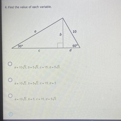 4. Find the value of each variable.
a
10
b
30°
60°
d
C