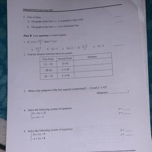 HELP IK ITS ALOT SO MORE POINTS!

National PASS Center June 2012
7. True or False.
a. The graph of