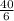 \frac{40}{6}