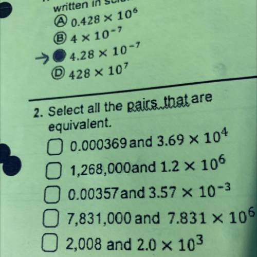 Please help me I don’t understand it’s number 2
2. Select all the pairs that are
equivalent.