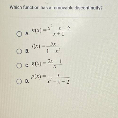 WILL GIVE BRAINLIEST: Which function has a removable discontinuity?