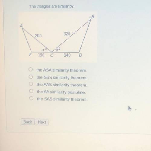 The triangles are similar by:

the ASA similarity theorem.
the SSS similarity theorem.
the AAS sim