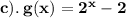 { \bf{c). \: g(x) =  {2}^{x} - 2 }}