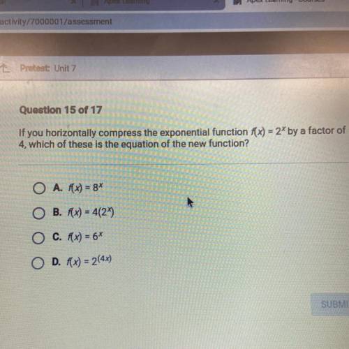 ASAP !!!

If you horizontally compress the exponential function f(x)=2^x by a factor of 4 , which