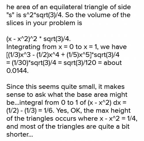 The base of a solid in the xy-plane is the first-quadrant region bounded y = x and y = x^2. Cross se