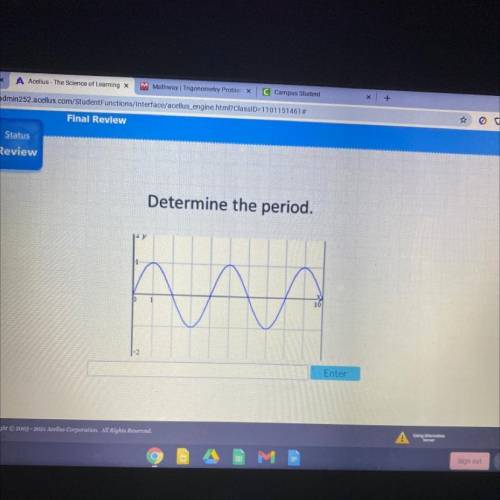 Determine the period.
N
10