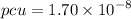 pcu = 1.70 \times  {10 }^{ - 8}