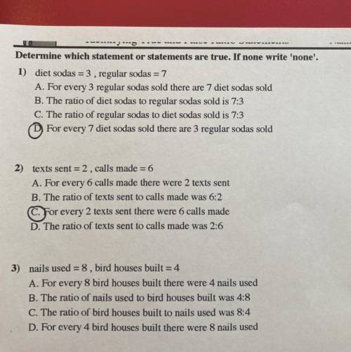 Determine which statement or statements are true. If none write “none”.

By accident I circled D