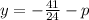 y=-\frac{41}{24}-p