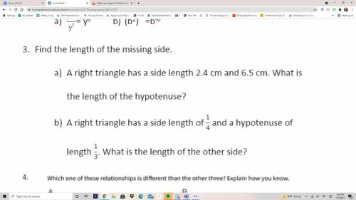 Solve #3 Find the length of the missing side.a) A right triangle has a side length 2.4 cm and 6.5 c