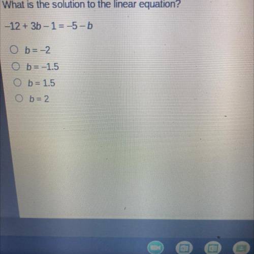 What is the solution to the linear equation?
-12 + 3b - 1 = -5 - b