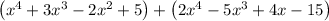 \left(x^4+3x^3-2x^2+5\right)+\left(2x^4-5x^3+4x-15\right)