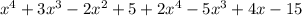 x^4+3x^3-2x^2+5+2x^4-5x^3+4x-15