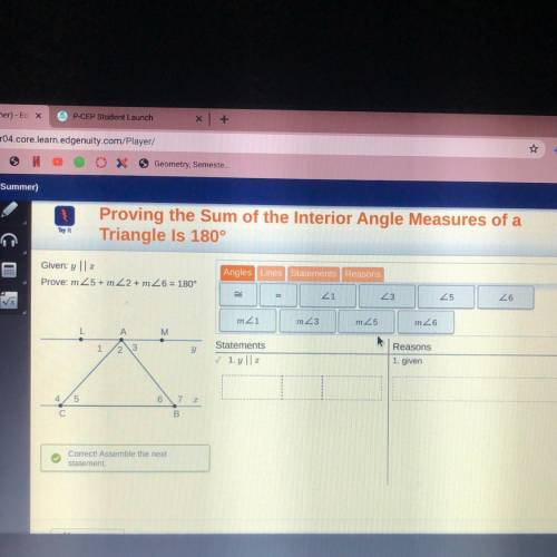 Try it

Triangle Is 180°
Given: y ||z
Prove: m25+ m2 2 + m26 = 180°
Angles Lines Statements Reason