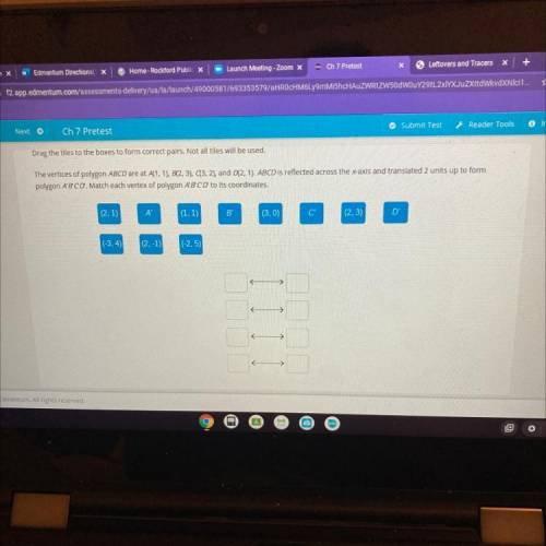 8

Drag the tiles to the boxes to form correct pairs. Not all tiles will be used.
The vertices of