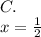 C. \\x=\frac{1}{2}