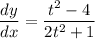 \displaystyle \frac{dy}{dx} = \frac{t^2 - 4}{2t^2 + 1}