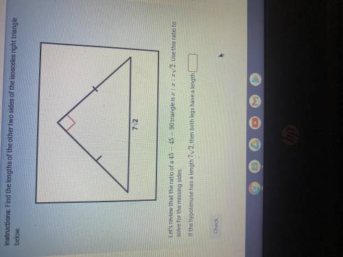 Find the lengths of the other two sides of the isosceles right triangle