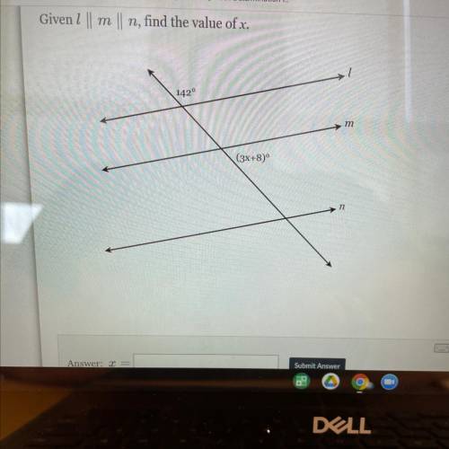 Given 2 ||

m
|| n, find the value of x.
142°
m
(3x+8)°
n
PLSSSS HELP MEEEE