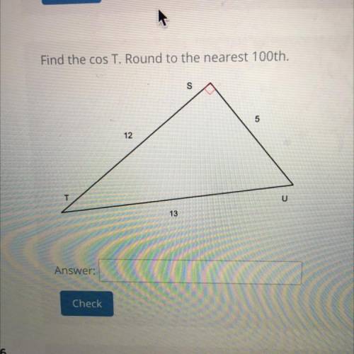 Find the cos T. Round to the nearest 100th