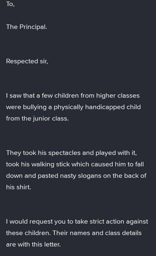 you have faced / witness an act of bullying in your school write a letter to the principal of your s