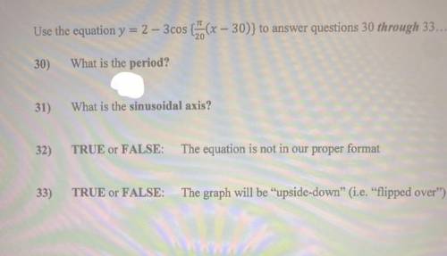 Use the equation y = 2 – 3cos [ π/20(x – 30)} to answer questions 30 through 33