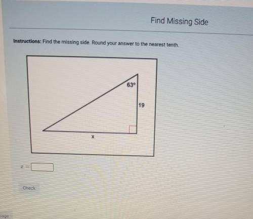 Find the missing side. Round it to the nearest tenth. ​